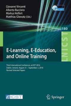 portada E-Learning, E-Education, and Online Training: Third International Conference, Eleot 2016, Dublin, Ireland, August 31 - September 2, 2016, Revised Sele (en Inglés)