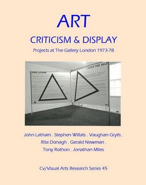 portada Art, Criticism and Display: Projects at The Gallery London 1973-78 (CV/Visual Arts Research)