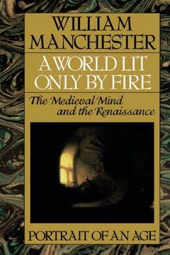 portada A World lit Only by Fire: The Medieval Mind and the Renaissance - Portrait of an age (in English)