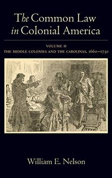 portada The Common law in Colonial America: Volume ii: The Middle Colonies and the Carolinas, 1660-1730 (en Inglés)