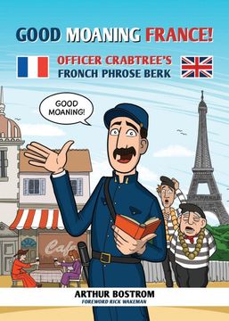 portada Good Moaning France: Officer Crabtree's Fronch Phrose Berk (en Inglés)