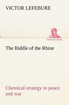 portada the riddle of the rhine; chemical strategy in peace and war