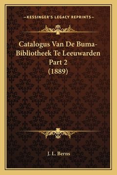 portada Catalogus Van De Buma-Bibliotheek Te Leeuwarden Part 2 (1889)