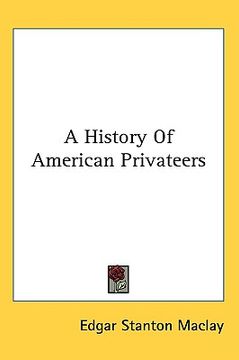 portada a history of american privateers (en Inglés)