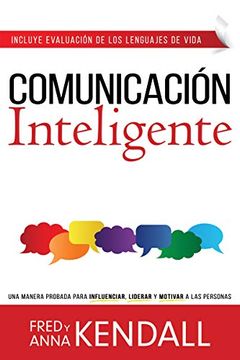 portada Comunicación Inteligente: Una Manera Probada Para Influenciar, Liderar y Motivar a las Personas (in Spanish)