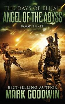 portada Angel of the Abyss: A Post-Apocalyptic Novel of the Great Tribulation (en Inglés)
