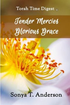portada Torah Time Digest: Tender Mercies, Glorious Grace (in English)