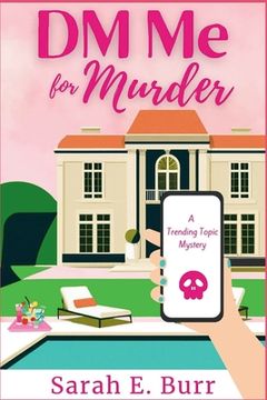 portada DM Me For Murder: A Trending Topic Mystery (en Inglés)