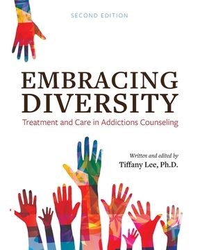 portada Embracing Diversity: Treatment and Care in Addictions Counseling (en Inglés)