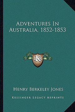 portada adventures in australia, 1852-1853