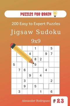 portada Puzzles for Brain - Jigsaw Sudoku 200 Easy to Expert Puzzles 9x9 (volume 23) (en Inglés)