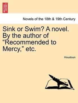 portada sink or swim? a novel. by the author of "recommended to mercy," etc. (en Inglés)