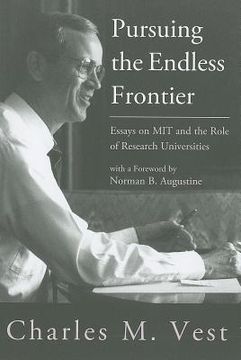 portada pursuing the endless frontier: essays on mit and the role of research universities (en Inglés)