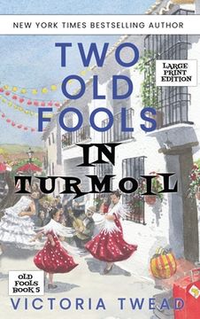 portada Two Old Fools in Turmoil - LARGE PRINT (en Inglés)
