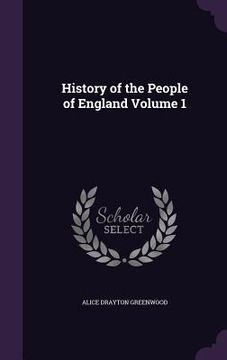 portada History of the People of England Volume 1 (en Inglés)
