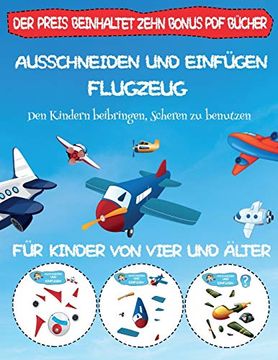 portada Den Kindern Beibringen, Scheren zu Benutzen: Ausschneiden und Einfügen - Flugzeug (en Alemán)