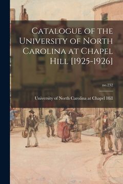 portada Catalogue of the University of North Carolina at Chapel Hill [1925-1926]; no.232