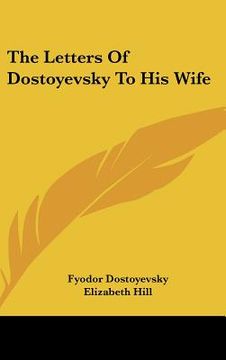 portada the letters of dostoyevsky to his wife (in English)
