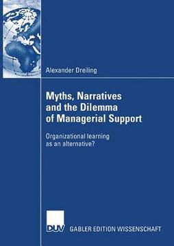 portada myths, narratives and the dilemma of managerial support: organizational learning as an alternative? (en Inglés)