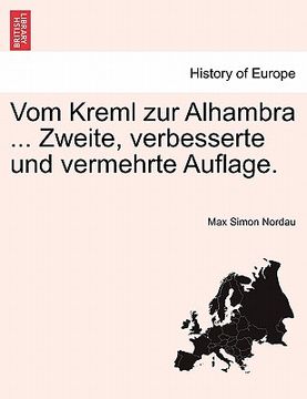 portada Vom Kreml zur Alhambra ... Zweite, verbesserte und vermehrte Auflage. (en Alemán)
