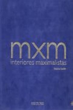 portada mxm: interiores maximalistas (in Spanish)