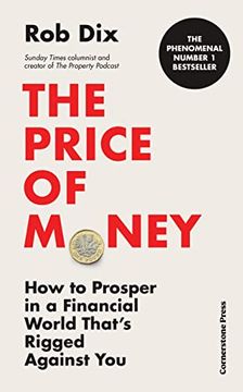 portada The Price of Money: How to Prosper in a Financial World That’S Rigged Against you [Hardcover]