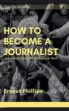 portada How to Become a Journalist (en Inglés)