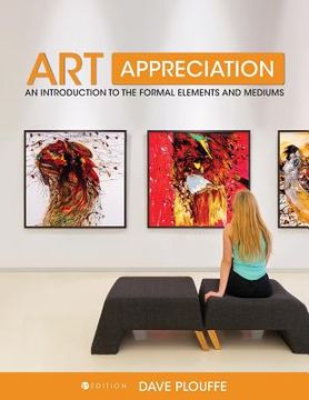 portada Art Appreciation: An Introduction to the Formal Elements and Mediums (en Inglés)