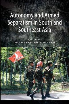 portada autonomy and armed separatism in south and southeast asia (in English)