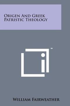 portada Origen and Greek Patristic Theology