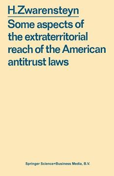 portada some aspects of the extraterritorial reach of the american antitrust laws. (en Inglés)