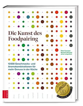 portada Die Kunst des Foodpairing: 10 000 Geschmacks- und Aromakombinationen für Mehr Genuss in der Küche (en Alemán)
