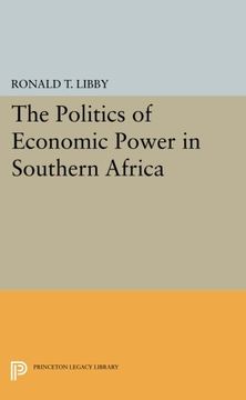 portada The Politics of Economic Power in Southern Africa (Princeton Legacy Library) (en Inglés)