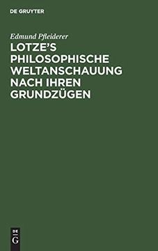 portada Lotze's Philosophische Weltanschauung Nach Ihren Grundzügen: Zur Erinnerung an den Verstorbenen (en Alemán)
