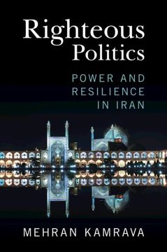 portada Righteous Politics: Power and Resilience in Iran (en Inglés)