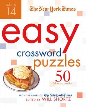 portada the new york times easy crossword puzzles volume 14: 50 monday puzzles from the pages of the new york times (in English)
