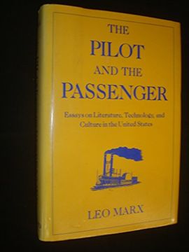 portada The Pilot and the Passenger: Essays on Literature, Technology, and Culture in the United States (in English)