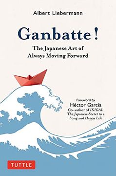 portada Ganbatte! The Japanese art of Always Moving Forward (in English)