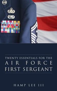 portada Twenty Essentials for the Air Force First Sergeant (en Inglés)