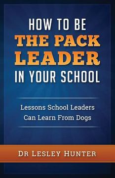 portada How to be the PACK LEADER in your school (in English)