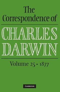 portada The Correspondence of Charles Darwin: Volume 25, 1877 (en Inglés)