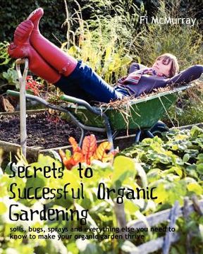 portada secrets to successful organic gardening (in English)