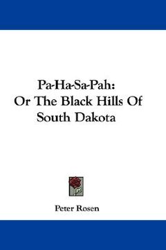 portada pa-ha-sa-pah: or the black hills of south dakota (en Inglés)