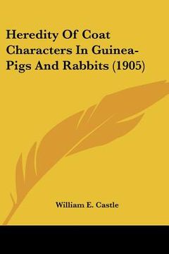 portada heredity of coat characters in guinea-pigs and rabbits (1905)