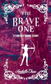 portada The Brave One: A Fantasy Short Story (en Inglés)
