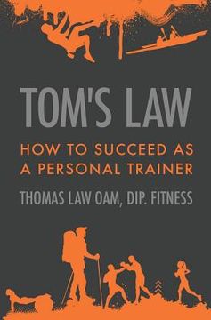 portada Tom's Law: How to Succeed as a Personal Trainer (in English)