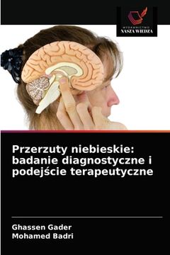 portada Przerzuty niebieskie: badanie diagnostyczne i podejście terapeutyczne (en Polaco)