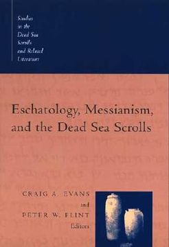 portada eschatology, messianism, and the dead sea scrolls