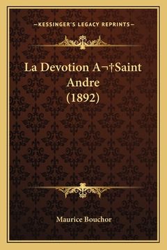 portada La Devotion A Saint Andre (1892) (en Francés)