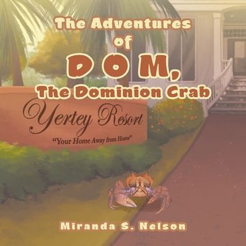 portada The Adventures of D O M, the Dominion Crab (in English)